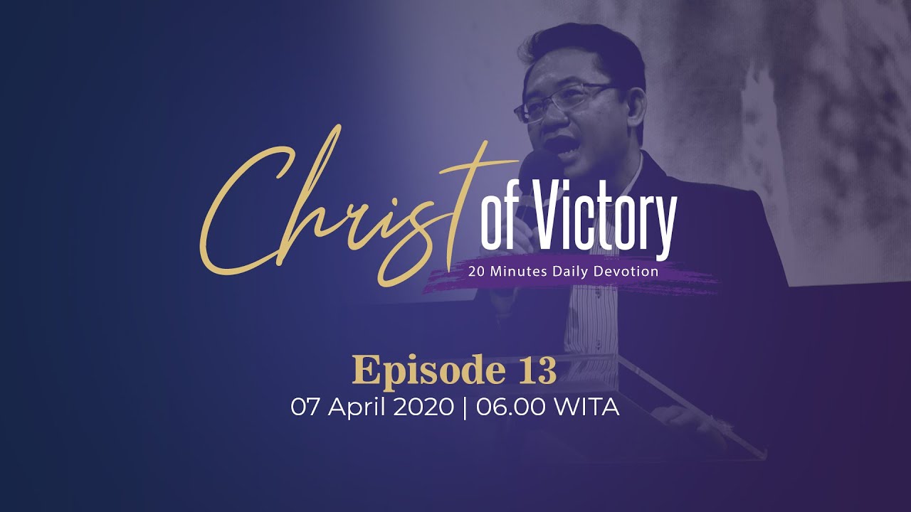 CHRIST of Victory Episode 13