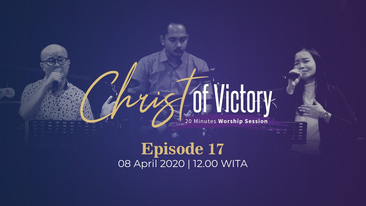 CHRIST of Victory Episode 17