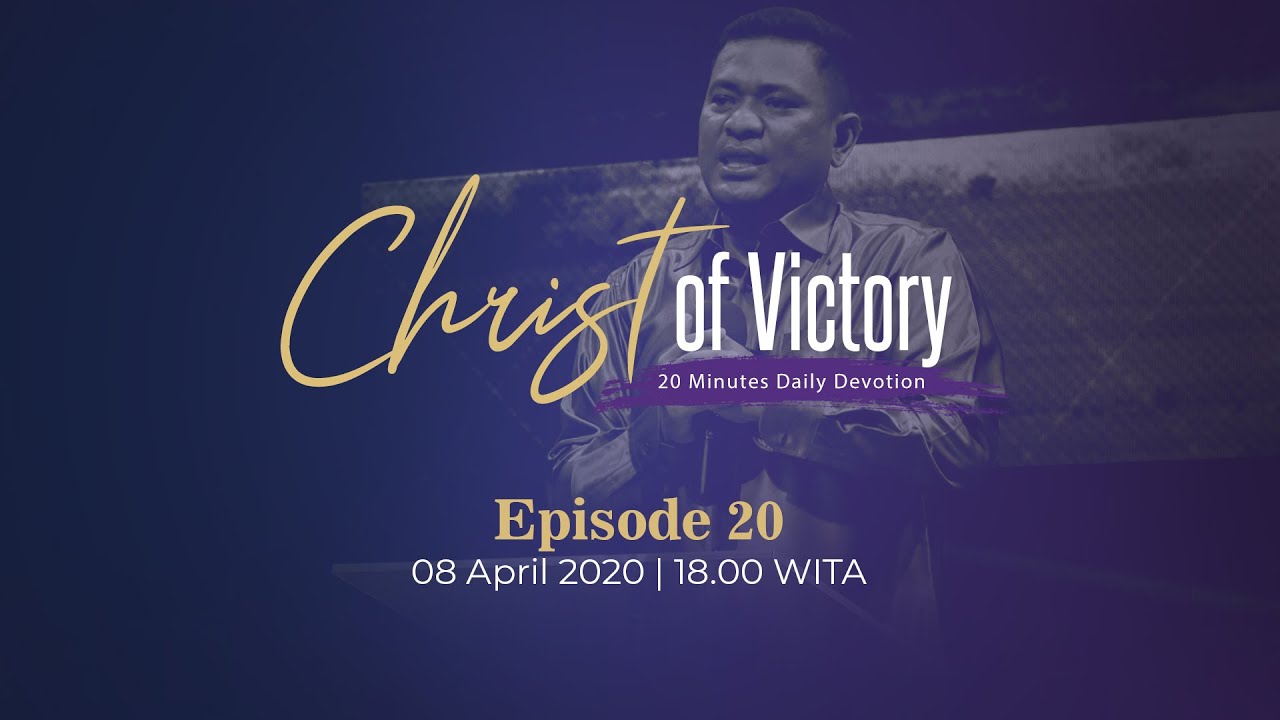 CHRIST of Victory Episode 20