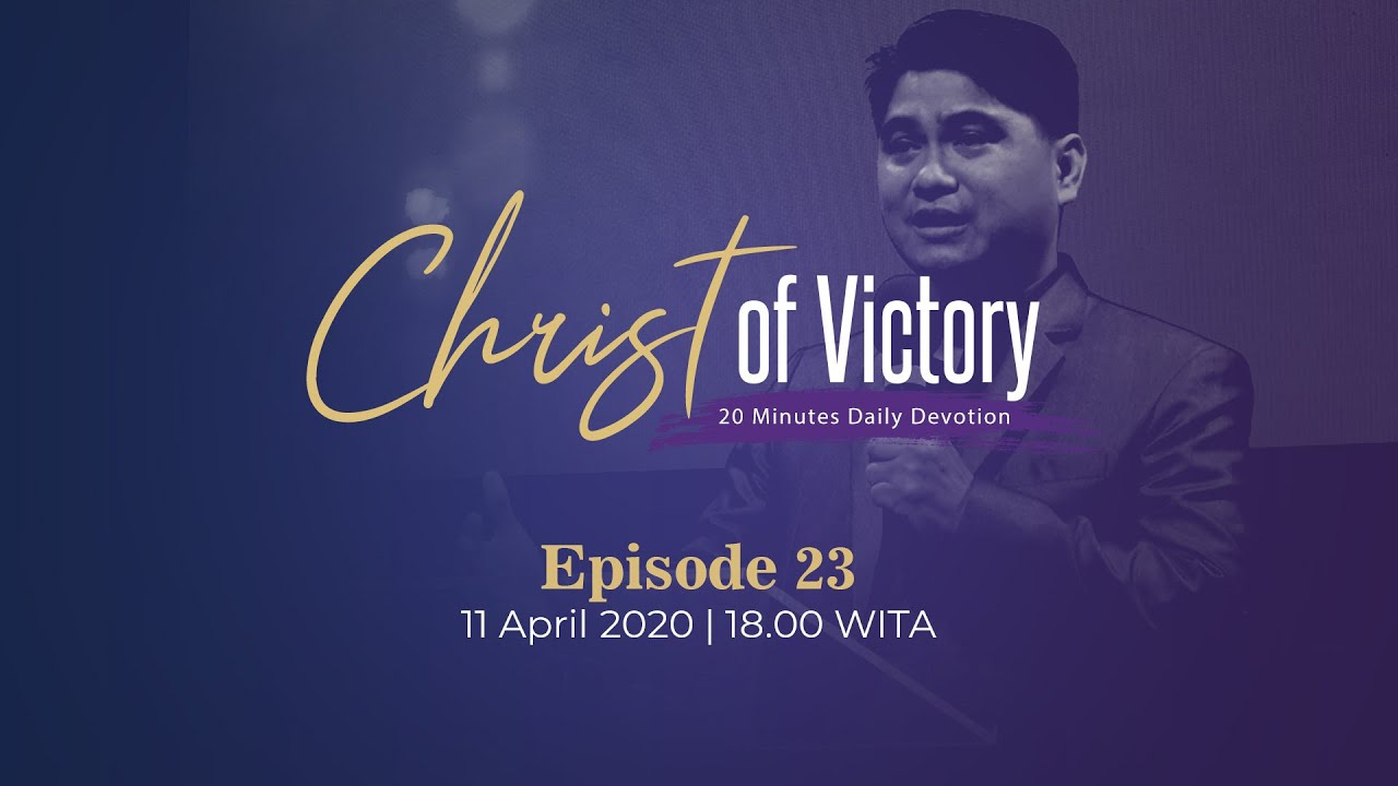 CHRIST of Victory Episode 23