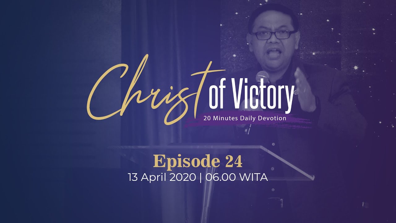 CHRIST of Victory Episode 24