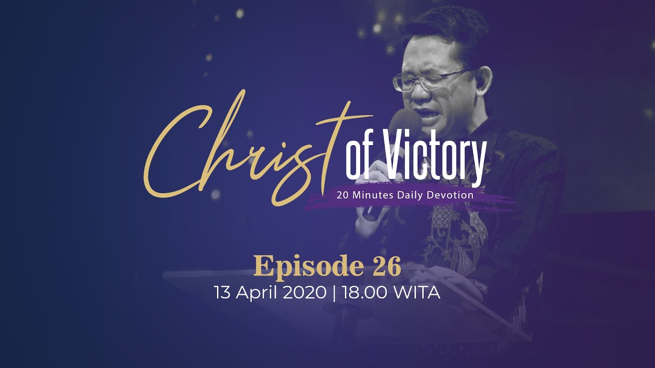 CHRIST of Victory Episode 26