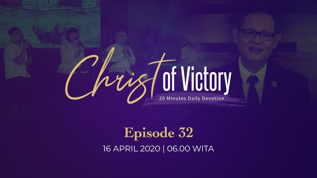 CHRIST of Victory Episode 32