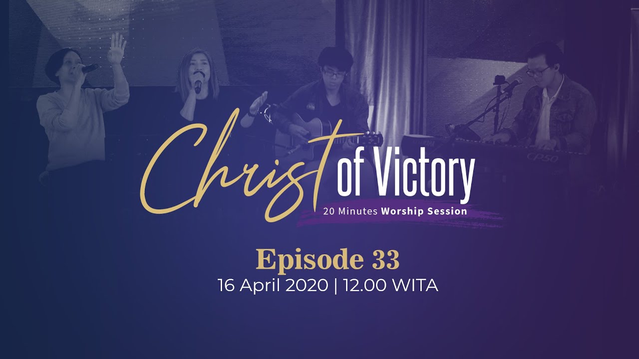 CHRIST of Victory Episode 33