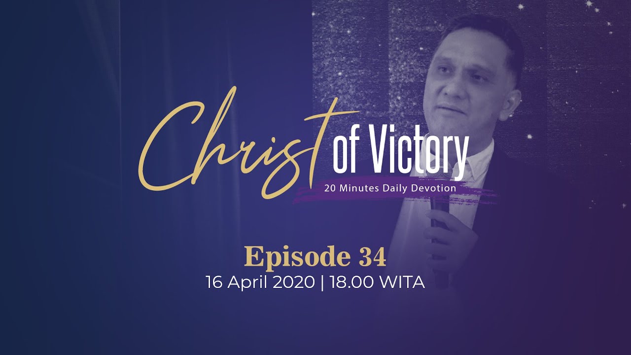 CHRIST of Victory Episode 34