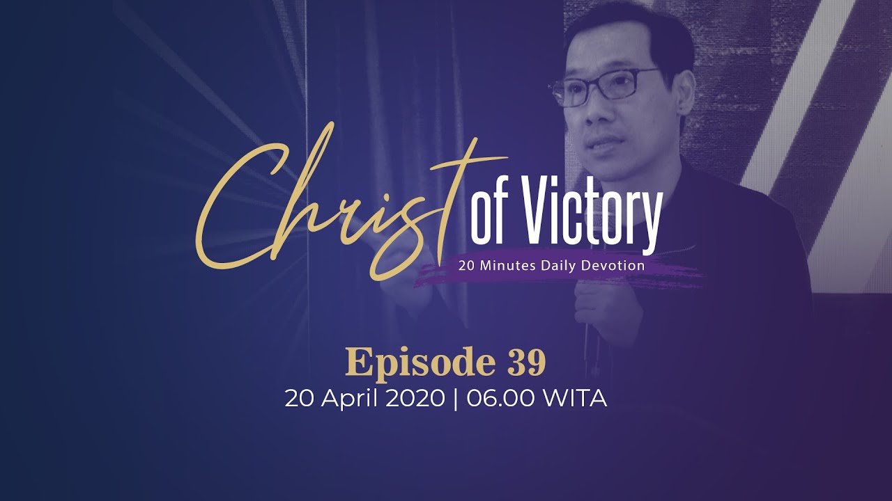 CHRIST of Victory Episode 39