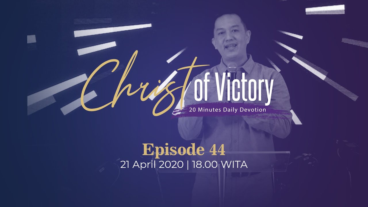 CHRIST of Victory Episode 44