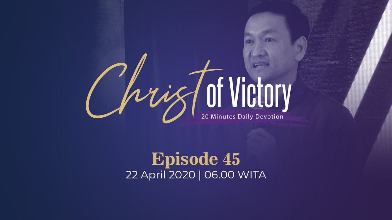 CHRIST of Victory Episode 45