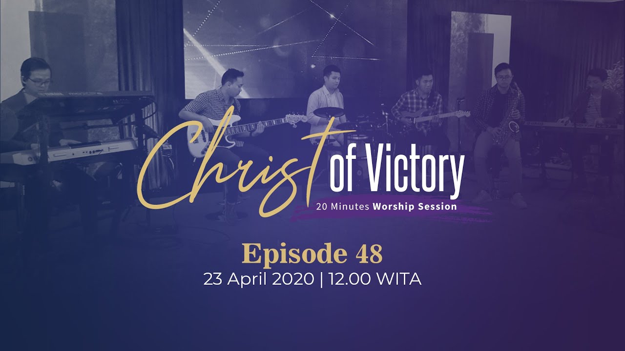 CHRIST of Victory Episode 48