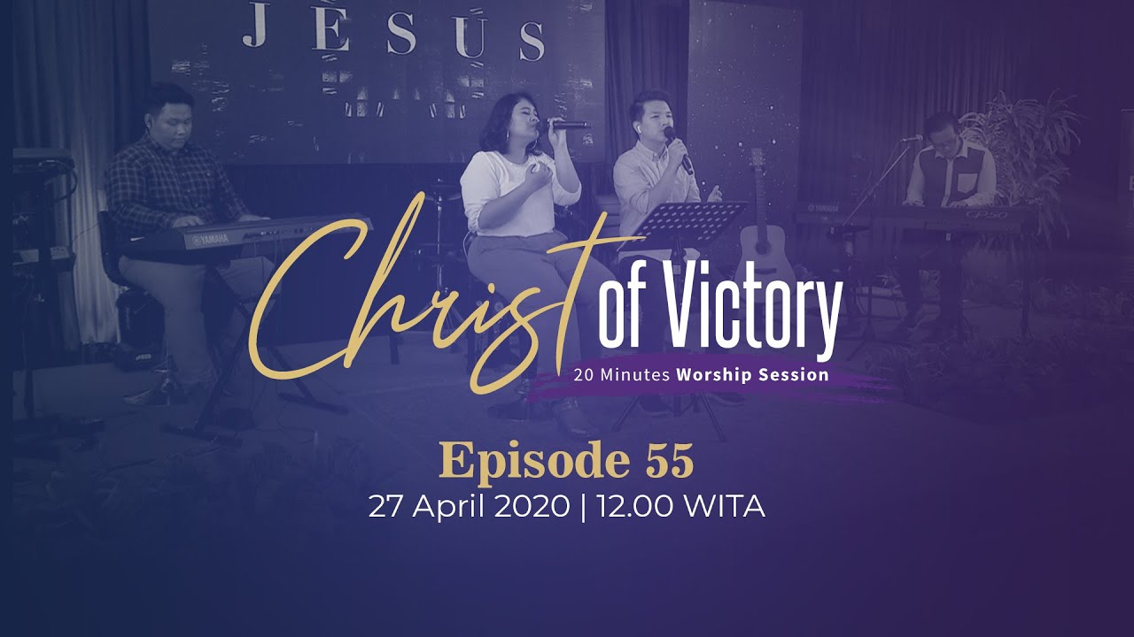 CHRIST of Victory Episode 55