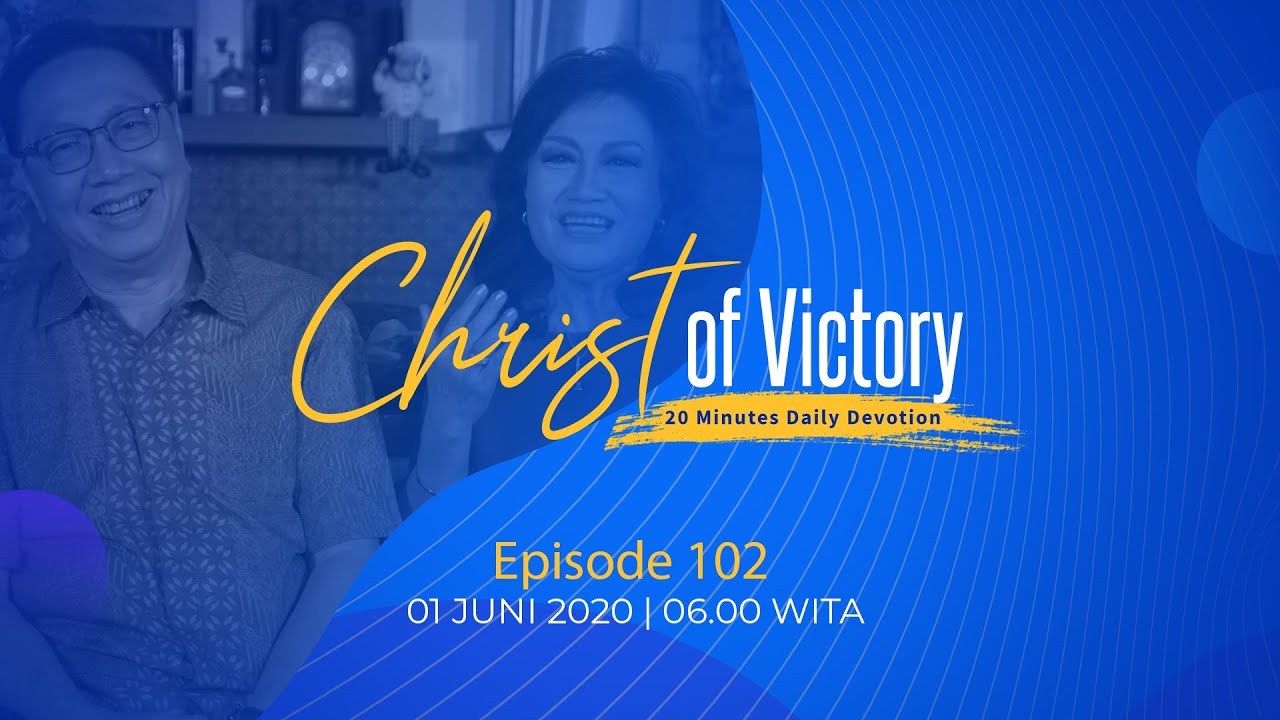 CHRIST of Victory Episode 102