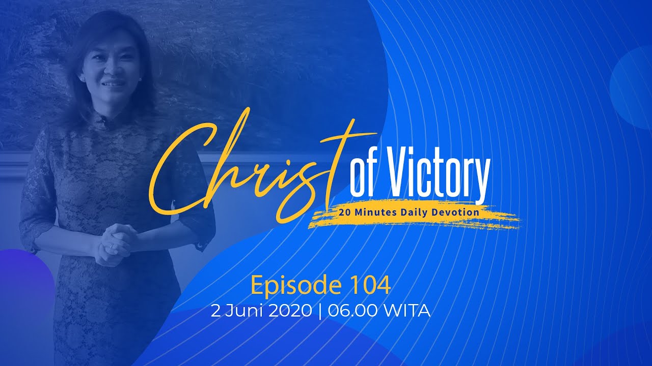 CHRIST of Victory Episode 104