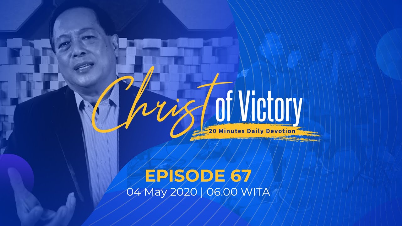 CHRIST of Victory Episode 67