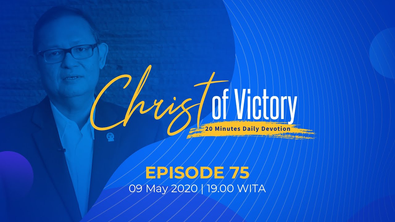 CHRIST of Victory Episode 75