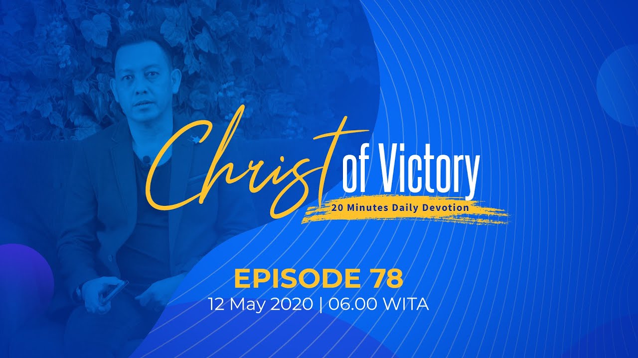 CHRIST of Victory Episode 78