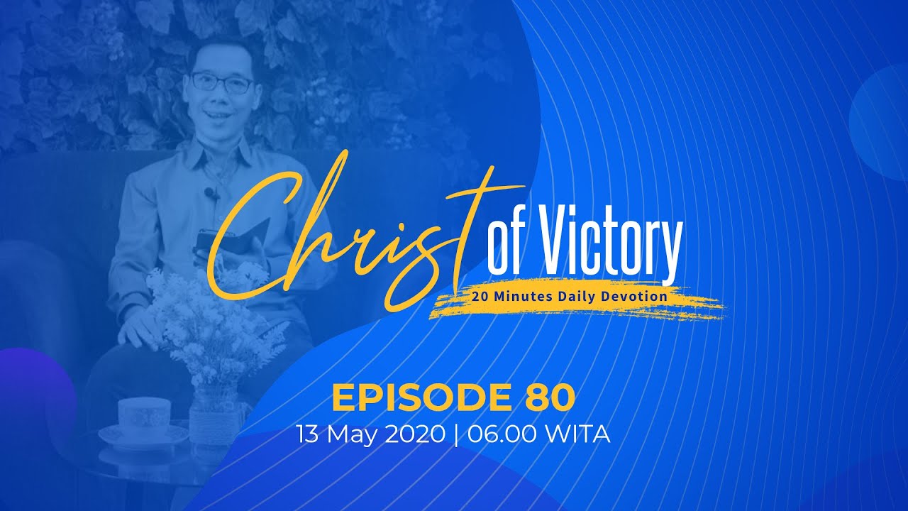 CHRIST of Victory Episode 80