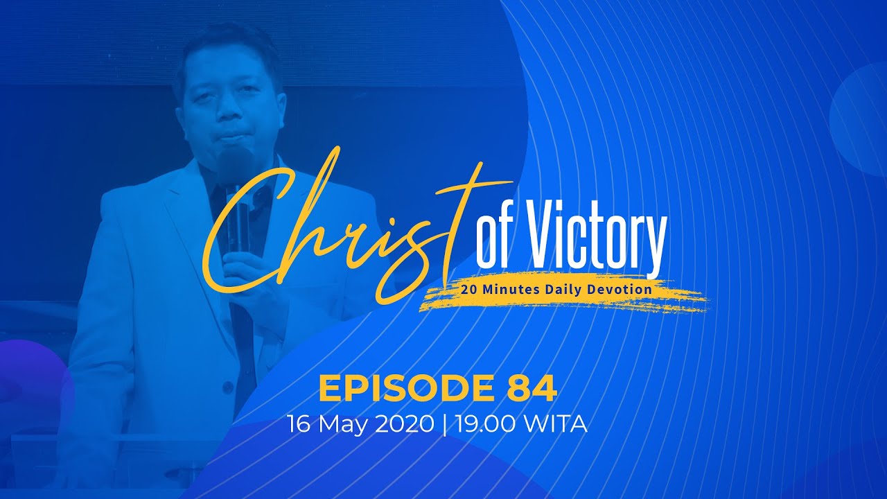 CHRIST of Victory Episode 84