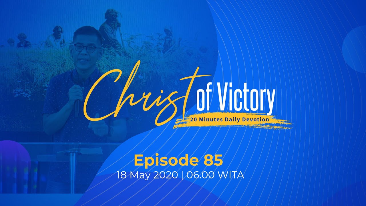 CHRIST of Victory Episode 85