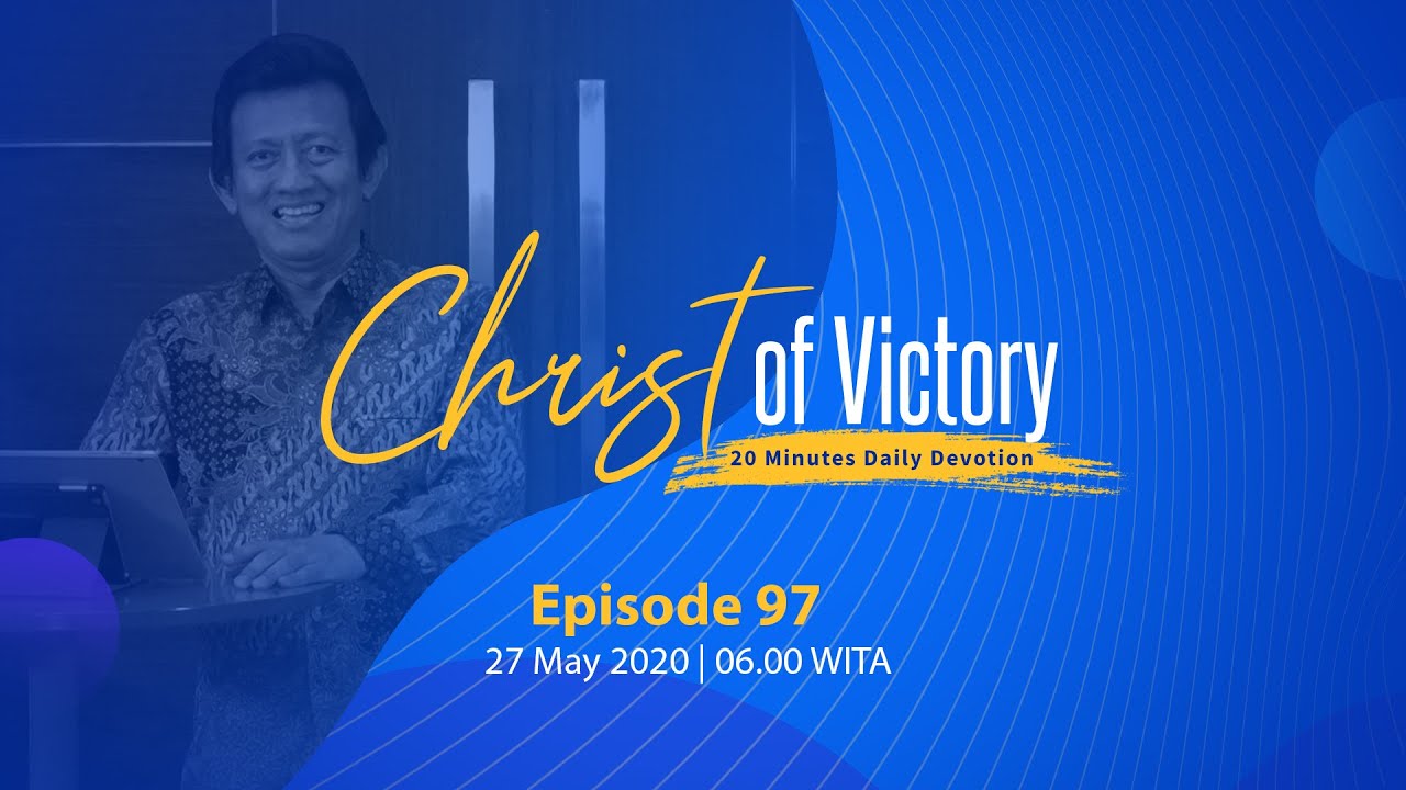 CHRIST of Victory Episode 97