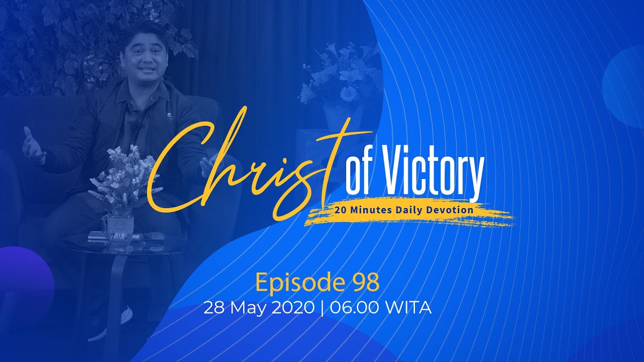 CHRIST of Victory Episode 98