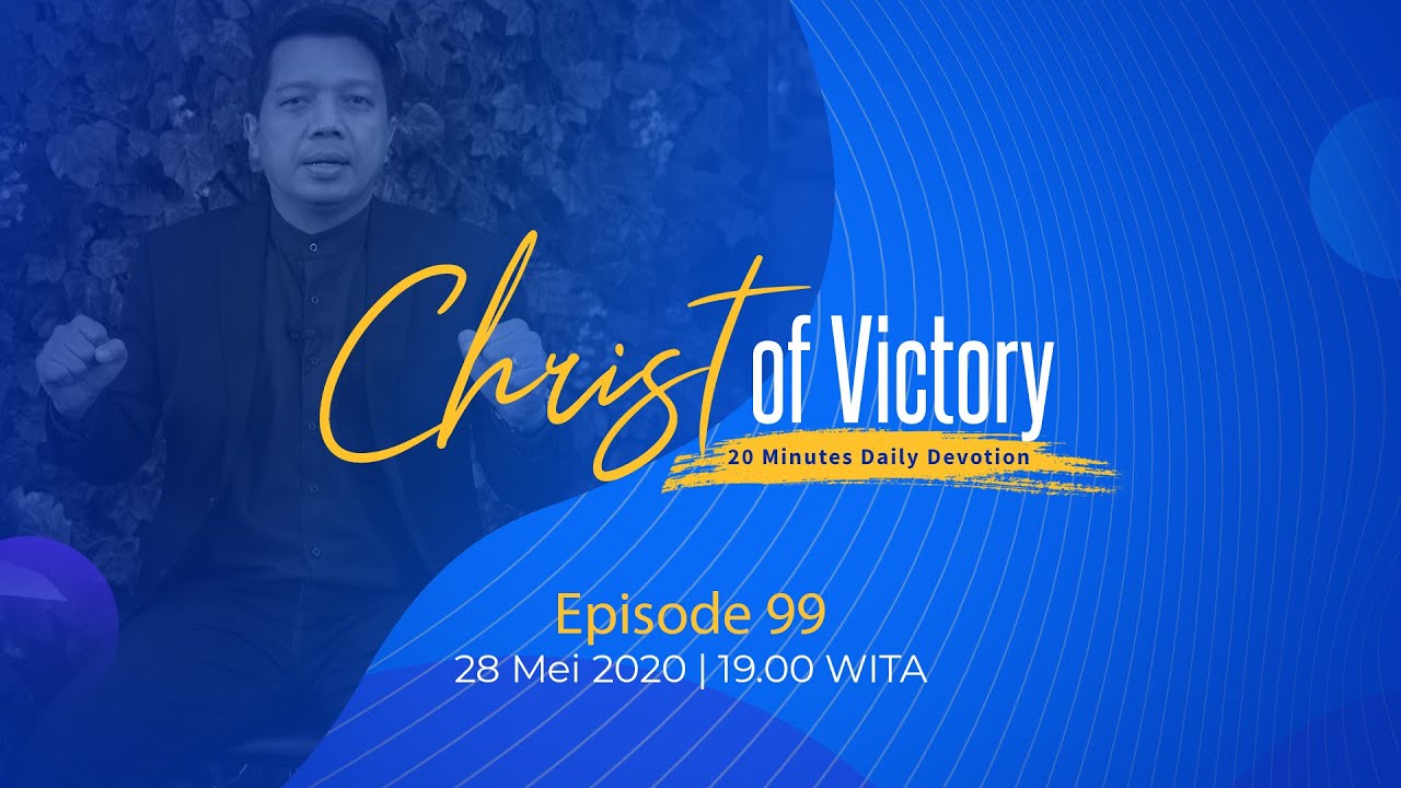 CHRIST of Victory Episode 99