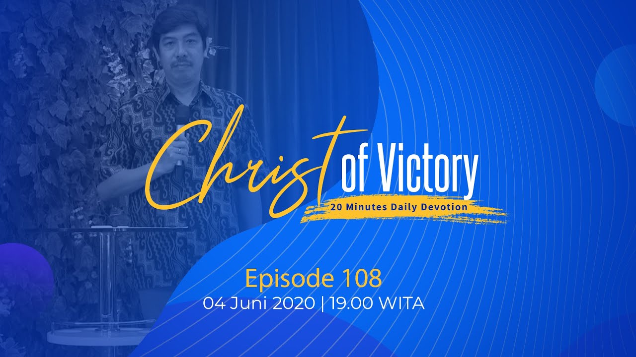 CHRIST of Victory Episode 108