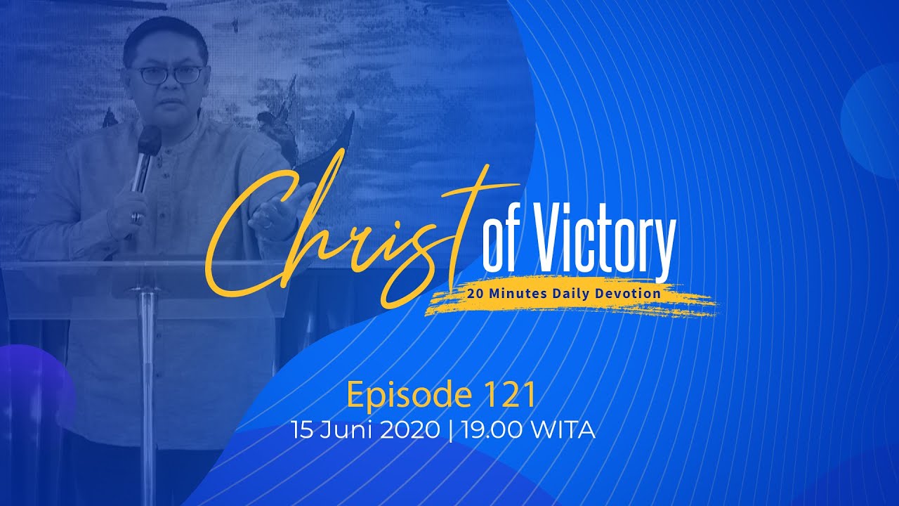 CHRIST of Victory Episode 121