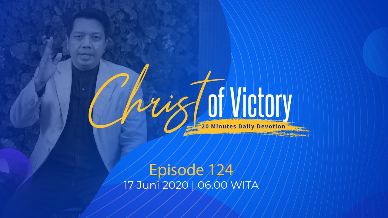 CHRIST of Victory Episode 124