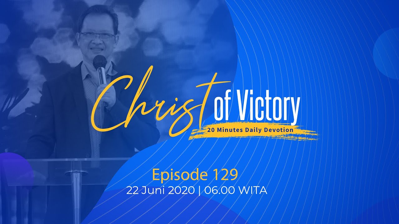 CHRIST of Victory Episode 129