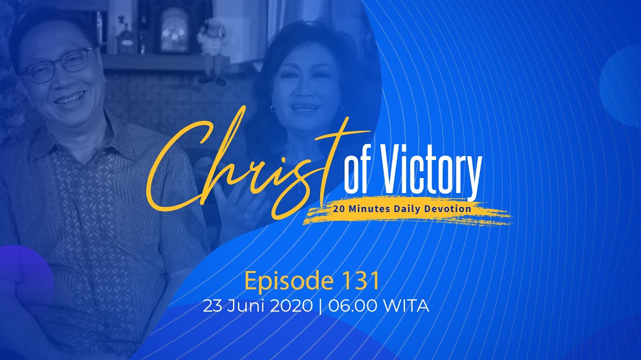 CHRIST of Victory Episode 131