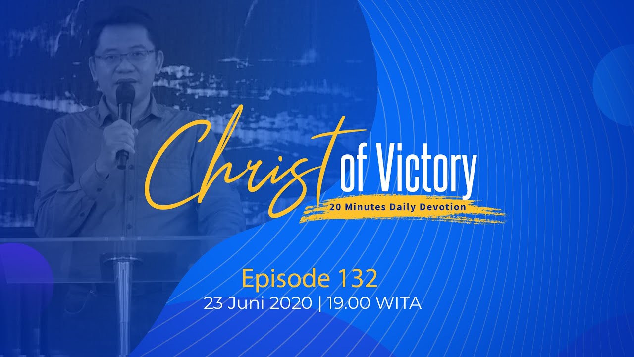 CHRIST of Victory Episode 132