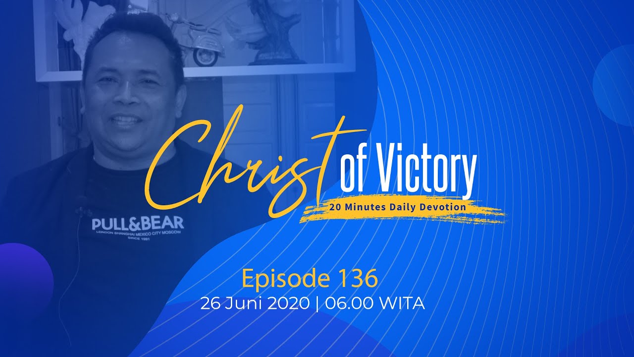 CHRIST of Victory Episode 136