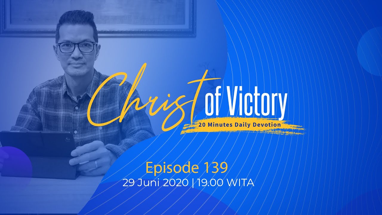 CHRIST of Victory Episode 139
