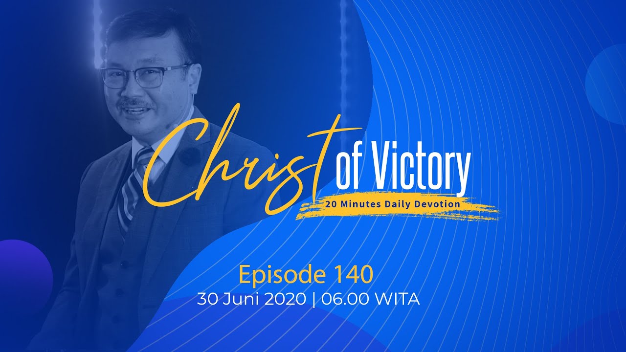 CHRIST of Victory Episode 140
