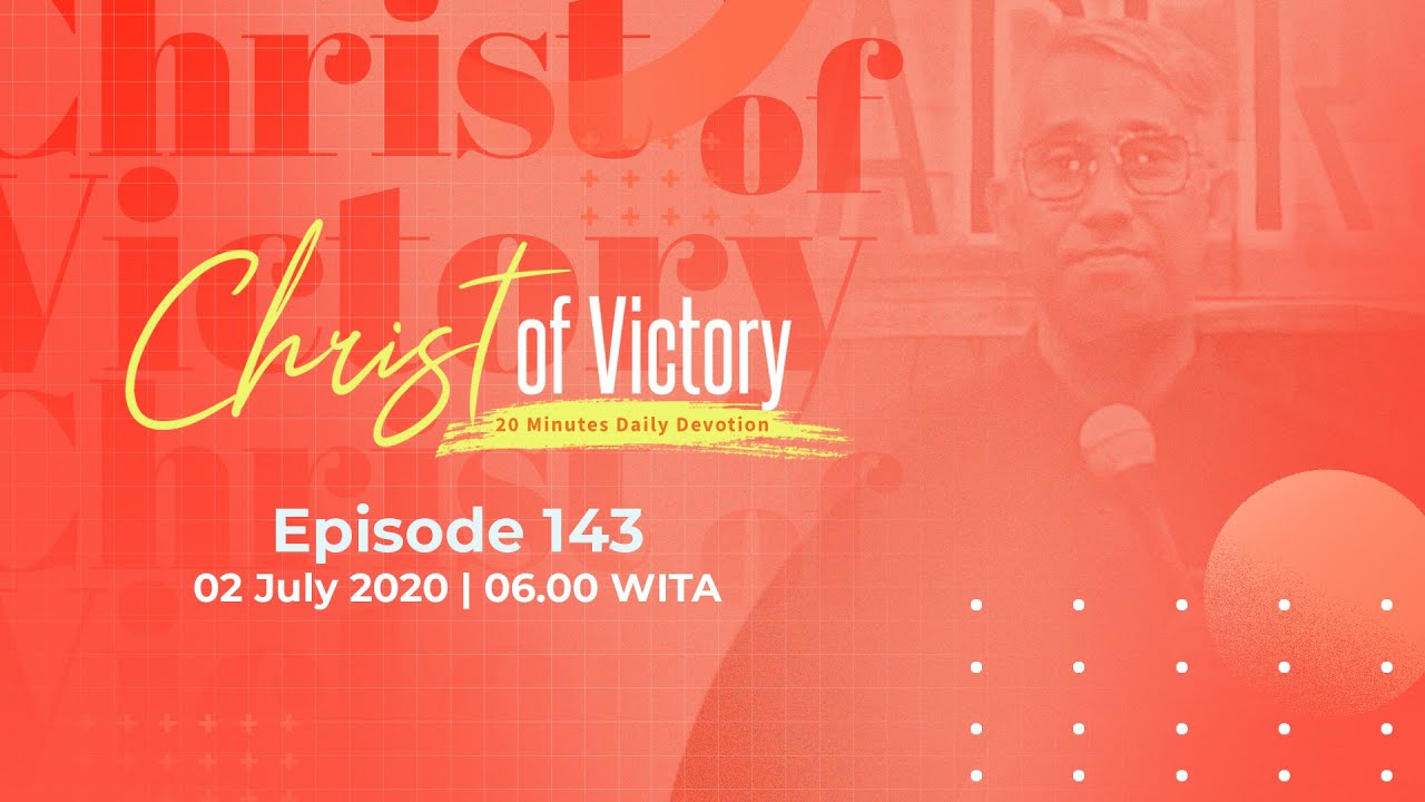 CHRIST of Victory Episode 143