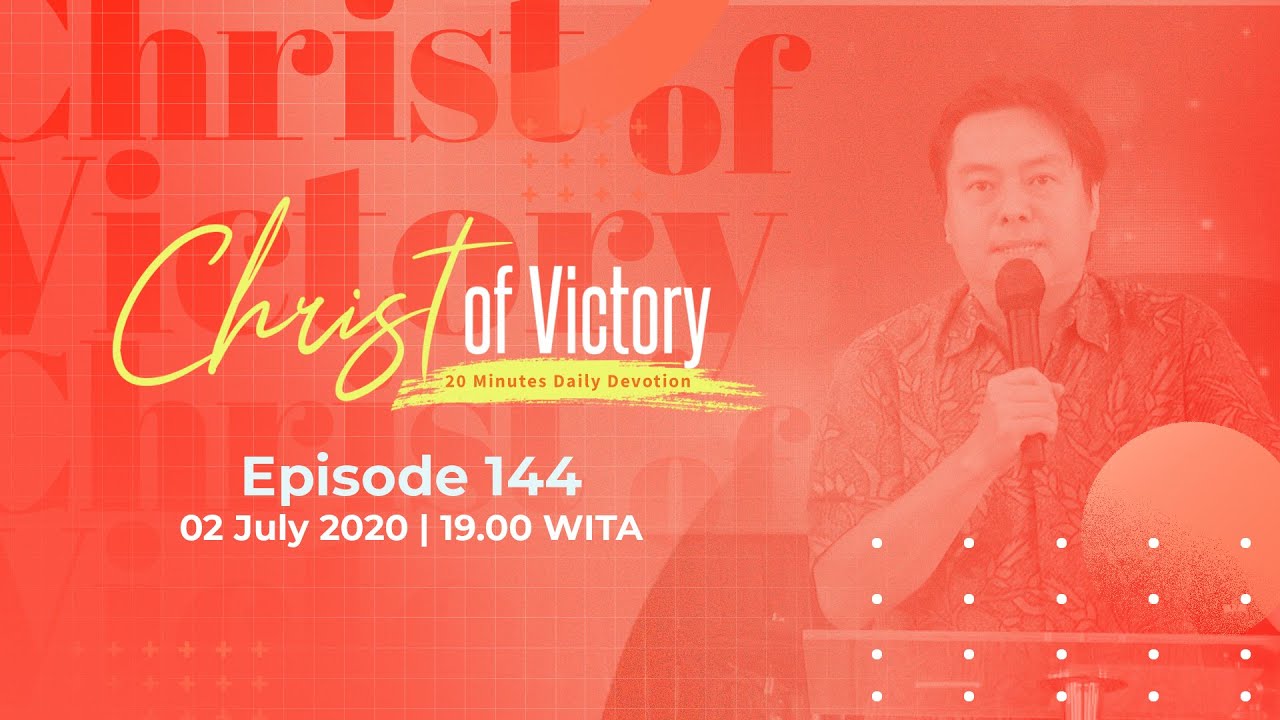 CHRIST of Victory Episode 144