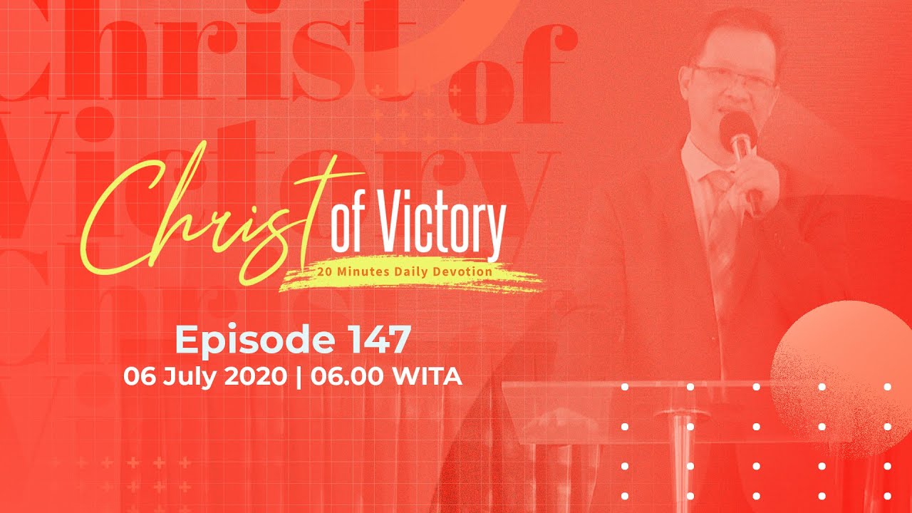 CHRIST of Victory Episode 147