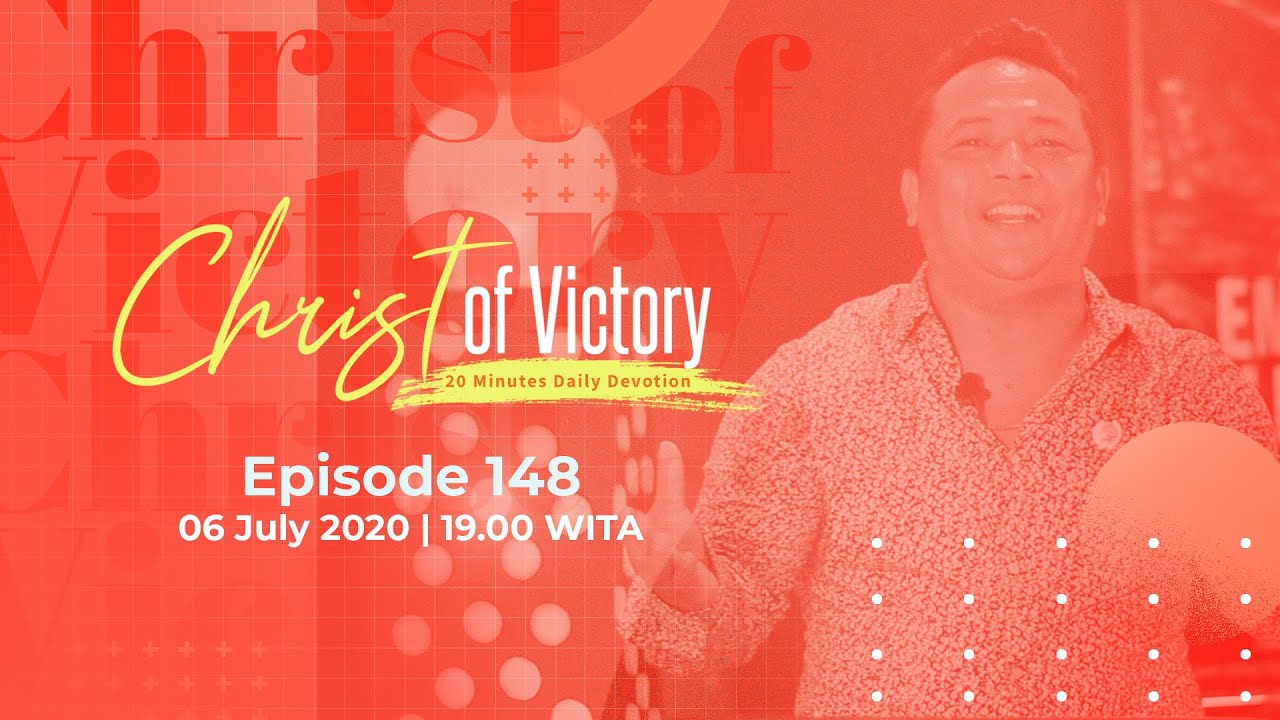 CHRIST of Victory Episode 148