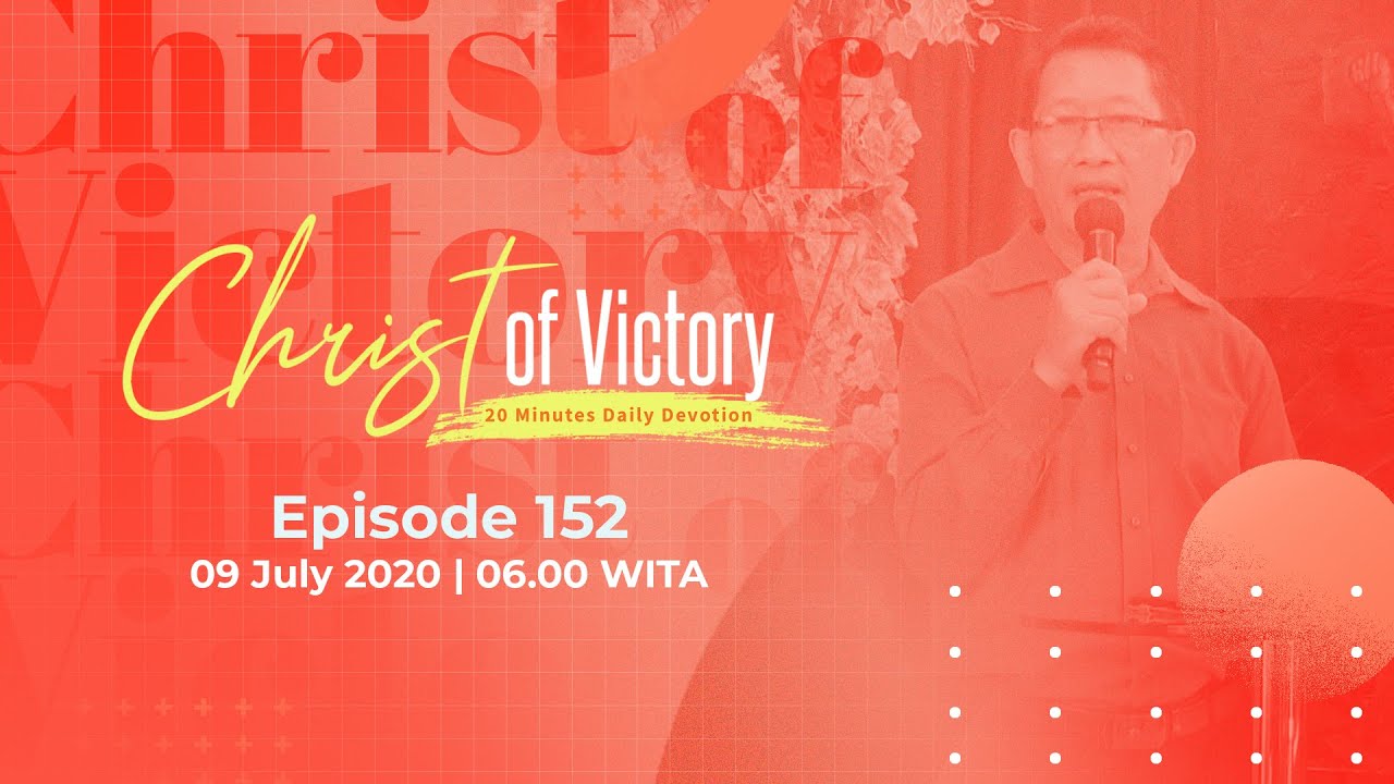 CHRIST of Victory Episode 152