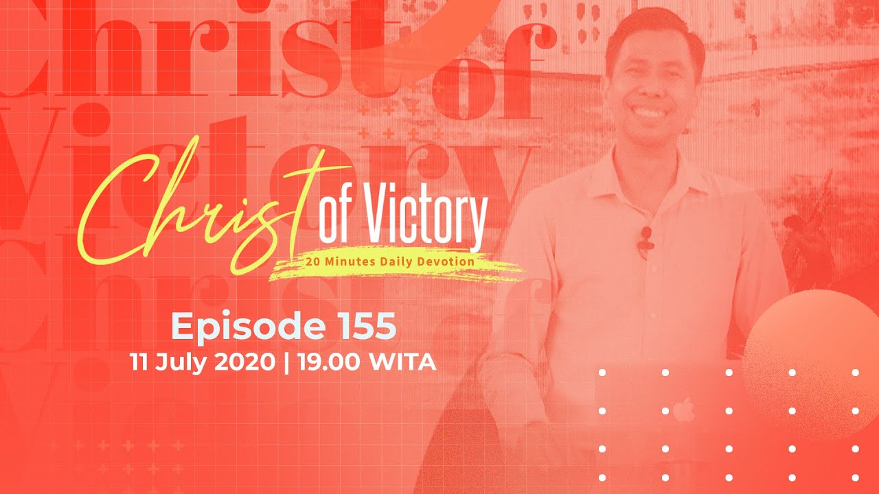 CHRIST of Victory Episode 155
