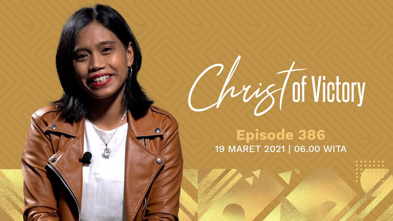 CHRIST of Victory Episode 386