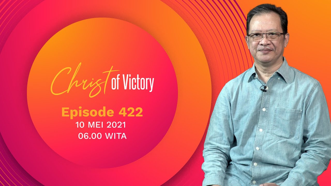 CHRIST of Victory Episode 422