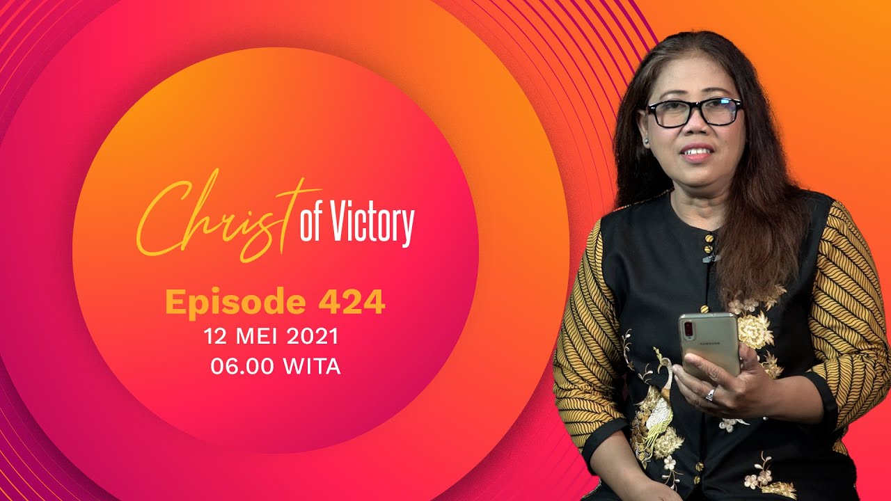 CHRIST of Victory Episode 424