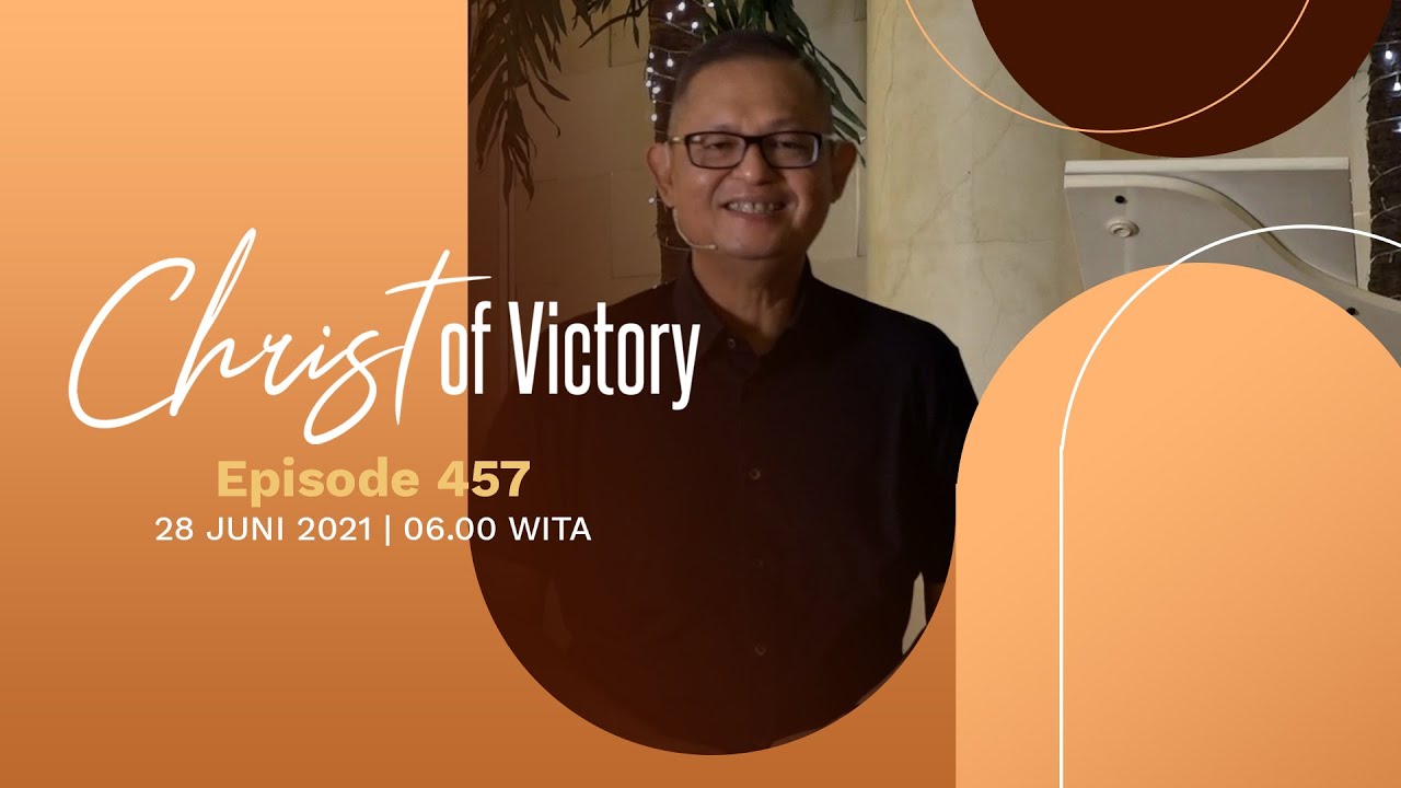 CHRIST of Victory Episode 457