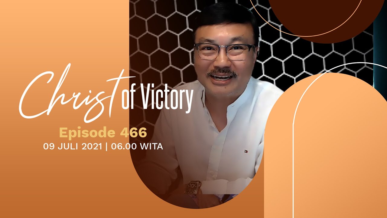 CHRIST of Victory Episode 466