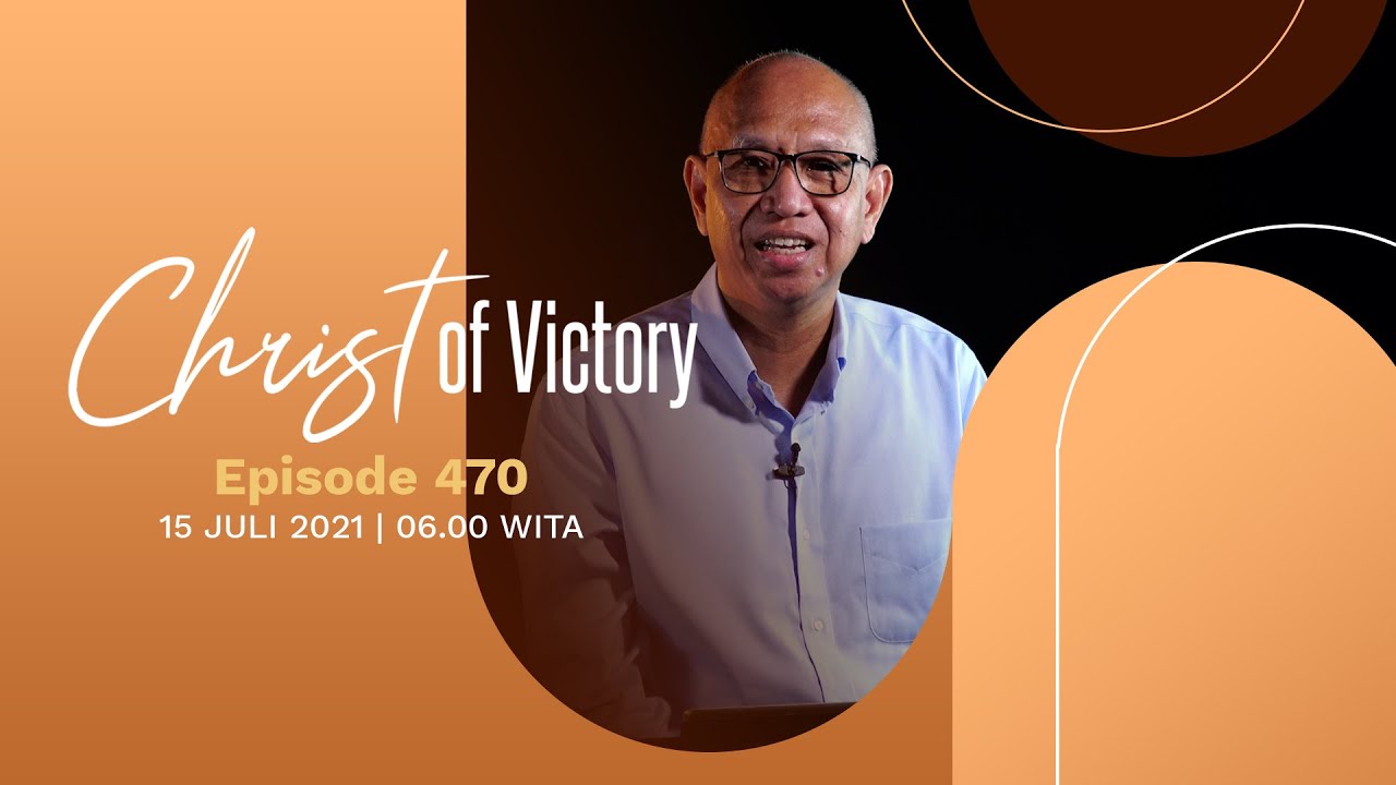 CHRIST of Victory Episode 470