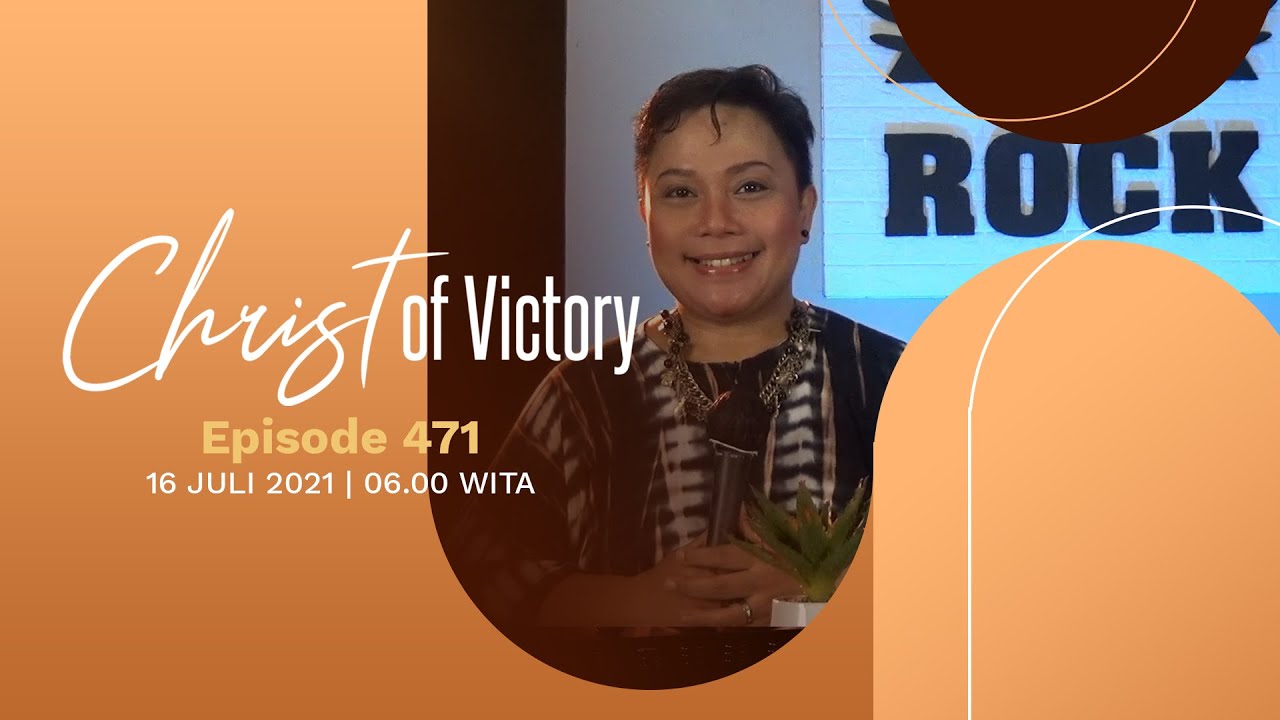 CHRIST of Victory Episode 471