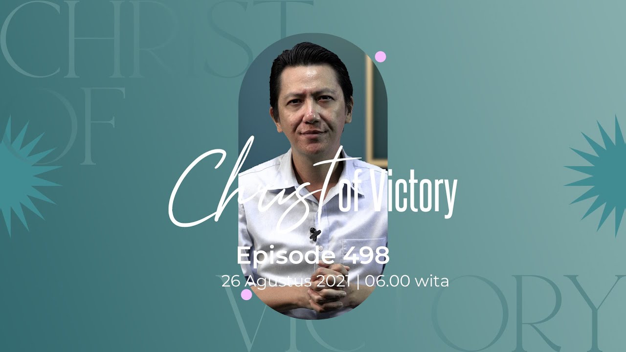 CHRIST of Victory Episode 498