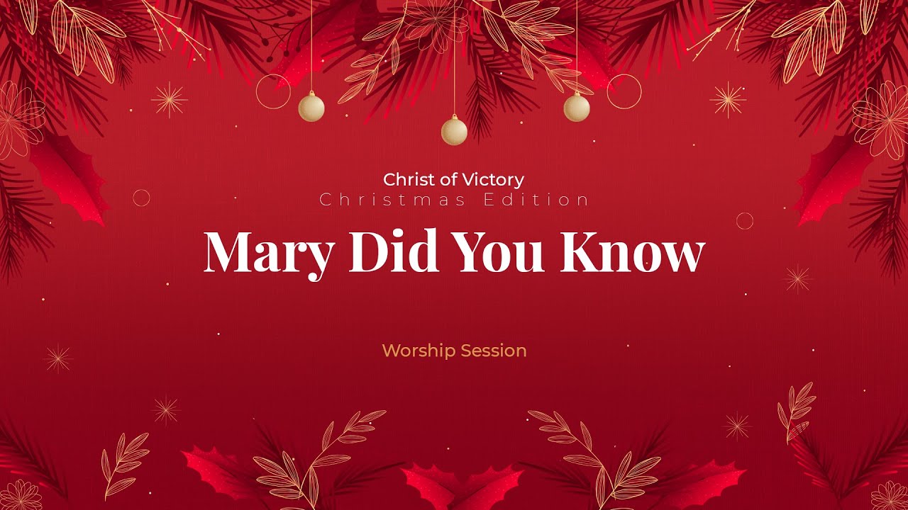 Christ of Victory Worship Session - Marry Did You Know (Cover) #ChristmasEdition