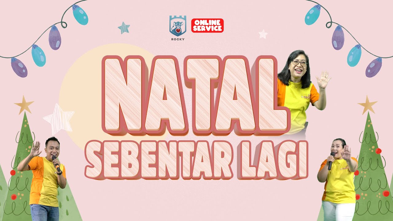Ibadah Sekolah Minggu (ROCKY - 06 Desember 2020) - Natal Sebentar Lagi